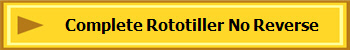 Complete Rototiller No Reverse
